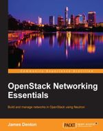 OpenStack Networking Essentials - James Denton