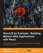 ReactJS by Example - Building Modern Web Applications with React - Vipul A M