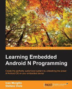 Learning Embedded Android N Programming - Ivan Morgillo
