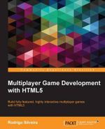 Multiplayer Game Development with HTML5 - Rodrigo Silveira