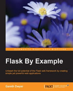 Flask By Example - Gareth Dwyer