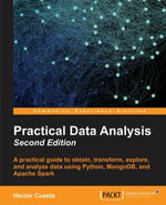 Practical Data Analysis : Pandas, MongoDB, Apache Spark, and more - Hector Cuesta
