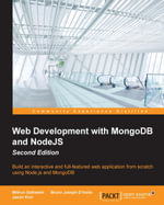 Web Development with MongoDB and NodeJS Second edition : Build an interactive and full-featured web application from scratch using Node.js and MongoDB - Mithun Satheesh