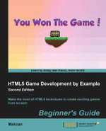 HTML5 Game Development by Example Beginner's Guide - Second Edition : Beginner's Guide - - Thomas Mak