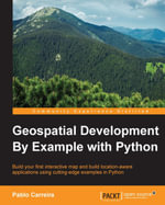Geospatial Development By Example with Python - Pablo Carreira