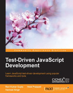 Test-Driven JavaScript Development : Learn JavaScript test-driven development using popular frameworks and tools - Ravi Kumar Gupta