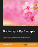 Bootstrap 4 By Example : Learn responsive web development with Bootstrap 4's front end framework - Silvio Moreto Pereira