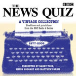 The News Quiz: A Vintage Collection : Archive highlights from the popular Radio 4 comedy - BBC Radio Comedy