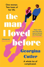 The Man I Loved Before : An unforgettable love story about starting over - Georgina Cutler