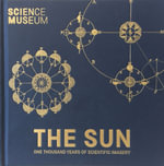 The Sun : One Thousand Years of Scientific Imagery - Katy Barrett