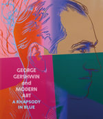George Gershwin and Modern Art : A Rhapsody in Blue - Alexander Shelley