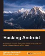 Hacking Android - Srinivasa Rao Kotipalli