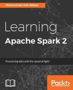 Learning Apache Spark 2 - Asif Abbasi