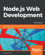 Node.js Web Development - Third Edition - David Herron