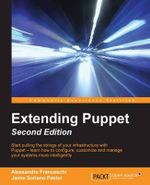Extending Puppet - Second Edition - Alessandro Franceschi