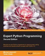 Expert Python Programming - Second Edition : Write proffesional, efficient and maintainable code in Python - MichaÅ? Jaworski