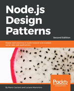 Node.js Design Patterns : Master best practices to build modular and scalable server-side web applications - Mario Casciaro