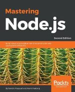 Mastering Node.js - Second Edition - Sandro Pasquali