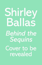 Behind the Sequins : My Life - Shirley Ballas
