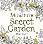 Miniature Secret Garden : A Pocket-Sized Coloring Book for Adults - Johanna Basford
