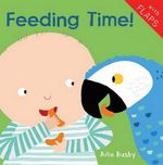 Feeding Time! : Just Like Me! - Ailie Busby