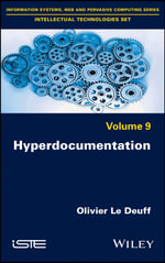 Hyperdocumentation : Information Systems, Web and Pervasive Computing: Intellectual Technologies - Olivier Le Deuff