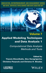 Applied Modeling Techniques and Data Analysis 1 : Computational Data Analysis Methods and Tools - Yiannis Dimotikalis
