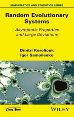 Random Evolutionary Systems : Asymptotic Properties and Large Deviations - Dmitri Koroliouk