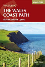 Walking the Wales Coast Path : Llwybr Arfordir Cymru - Paddy Dillon