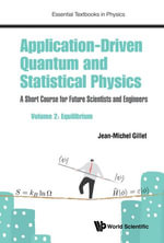 Application-Driven Quantum and Statistical Physics : A Short Course for Future Scientists and Engineers Volume 2: Equilibrium - Jean-michel Gillet