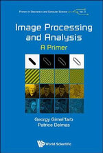 Image Processing And Analysis : A Primer - Georgy  Gimel'farb