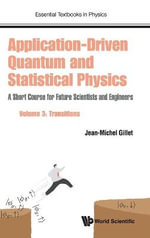 Application-driven Quantum And Statistical Physics : A Short Course For Future Scientists And Engineers - Volume 3: Transitions - Jean-michel  Gillet