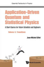 Application-driven Quantum And Statistical Physics : A Short Course For Future Scientists And Engineers - Volume 3: Transitions - Jean-michel  Gillet