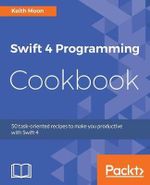 Swift 4 Programming Cookbook - Keith Moon