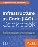 Infrastructure as Code Cookbook : Automate complex infrastructures - Stephane Jourdan
