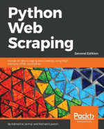 Python Web Scraping - Second Edition : Hands-on data scraping and crawling using PyQT, Selnium, HTML and Python - Katharine Jarmul