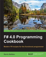 F# 4.0 Programming Cookbook - Kevin Ashton