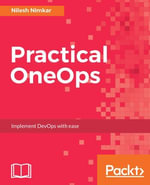 Practical OneOps : Implement DevOps with ease - Nilesh Nimkar