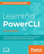 Learning PowerCLI : A comprehensive guide on PowerCLI - Robert van den Nieuwendijk