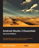 Android Studio 2 Essentials Second Edition - BelÃ©n Cruz Zapata