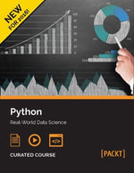 Python: Real-World Data Science : Real-World Data Science - Fabrizio Romano