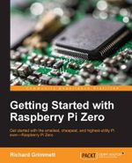 Getting Started with Raspberry Pi Zero - Richard Grimmett