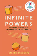 Infinite Powers : The Story of Calculus - The Language of the Universe - Steven Strogatz