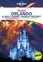 Pocket Orlando & Walt Disney World® Resort : Lonely Planet Travel Guide : 2nd Edition - Lonely Planet Travel Guide