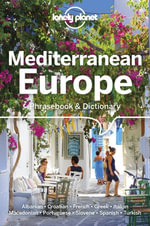 Mediterranean Europe Phrasebook & Dictionary : Lonely Planet Phrasebook & Dictionary : 4th Edition - Lonely Planet