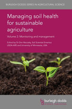 Managing soil health for sustainable agriculture Volume 2 : Monitoring and management - Dr Don Reicosky