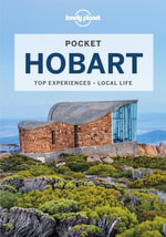 Pocket Hobart : Lonely Planet Travel Guide : 2nd Edition - Lonely Planet Travel Guide