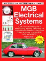 Mgb Electrical Systems : Updated & Revised New Edition - Rick Astley