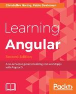 Learning Angular - Second Edition : A no-nonsense guide to building real-world apps with Angular 5 - Christoffer Noring