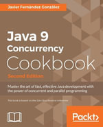 Java 9 Concurrency Cookbook : Build highly scalable, robust, and concurrent applications - Javier Fernández González